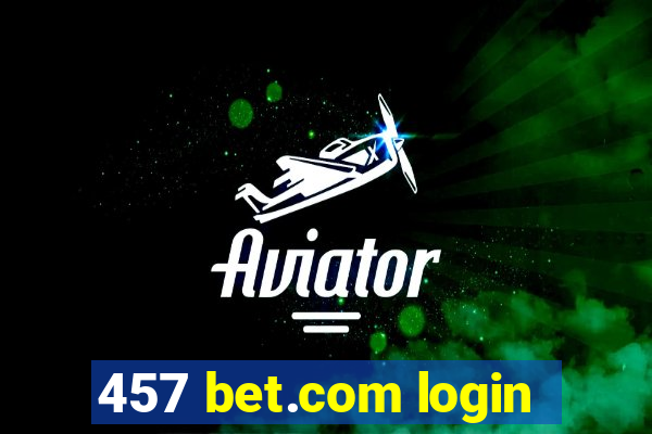 457 bet.com login